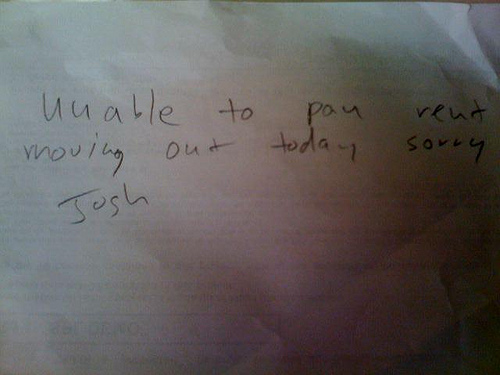 Unable to pay rent. Moving out today. Sorry. Josh Unable to pay rent. Moving out today. Sorry. Josh
